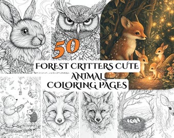 50 Forest Critters Coloring Pages – Cute Animal Illustrations, Adorable Forest Creatures for Relaxation & Fun for All Ages
