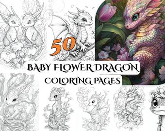50 Baby Flower Dragon Coloring Pages – Enchanting Coloring Book for All Ages with Whimsical Designs and Magical Nature Themes