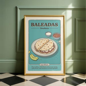 May include: A framed poster with a teal background features the word "BALEADAS" and "Honduras" in brown text. The image shows a plate with two folded tortillas filled with beans and cream, with avocado slices and small bowls of toppings. The ingredients are listed below.