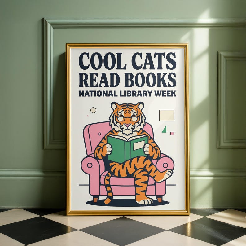 A poster for National Library Week featuring a cartoon tiger sitting in a pink chair and reading a book.