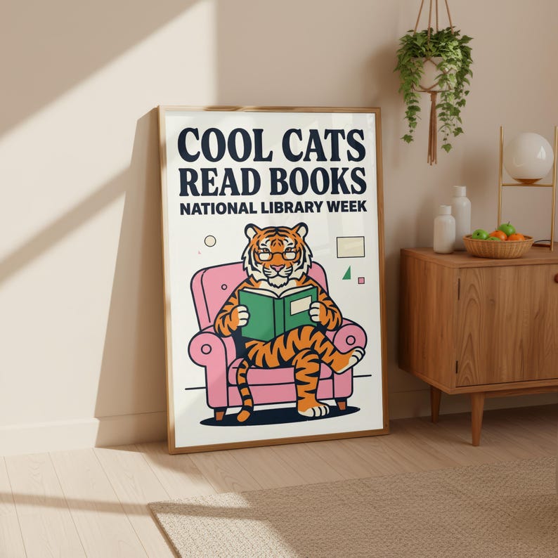 A poster for National Library Week featuring a cartoon tiger sitting in a chair and reading a book.