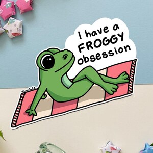 Froggy Obsession : Sticker Vinyl, Water Resistant, Funny, Water bottle, Lap top,  pond, frog, beach, summer, green, silly, cute, 3 in