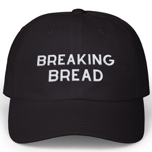Embroidered Classic Dad Cap, Breaking Bread Breadmaker Sourdough Baking Hat, Chef Cap, Cooking Gift, Kitchen Accessories, Foodie Apparel