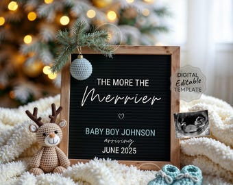 May include: A pregnancy announcement featuring a black letter board with the text "THE MORE THE MERRIER" and "BABY BOY JOHNSON arriving JUNE 2025." The scene includes a crocheted reindeer, blue baby booties, and a sonogram image, set against a Christmas tree.