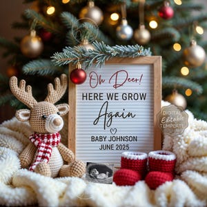 May include: A Christmas-themed pregnancy announcement with a crocheted reindeer, a letter board that reads "Oh Deer! Here We Grow Again", a heart, "Baby Johnson", and "June 2025", and a pair of red baby booties.