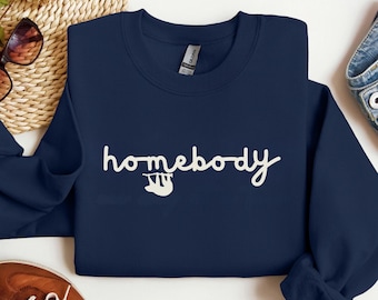 Homebody Sloth Sweatshirt, Cozy Sweatshirt, Woman Crewneck, Homebody Tee Slouchy Sweatshirt, Cute Sweatshirt, Trendy Sweatshirt