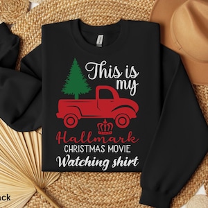 Hallmark Christmas Shirt, Christmas Sweater, Movie Watching sweatshirt, Hallmark Sweatshirt, Hallmark Movie sweatshirt, Xmas Sweatshirt