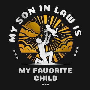 My Son In Law Is My Favorite Child SVG and PNG, Digital Download