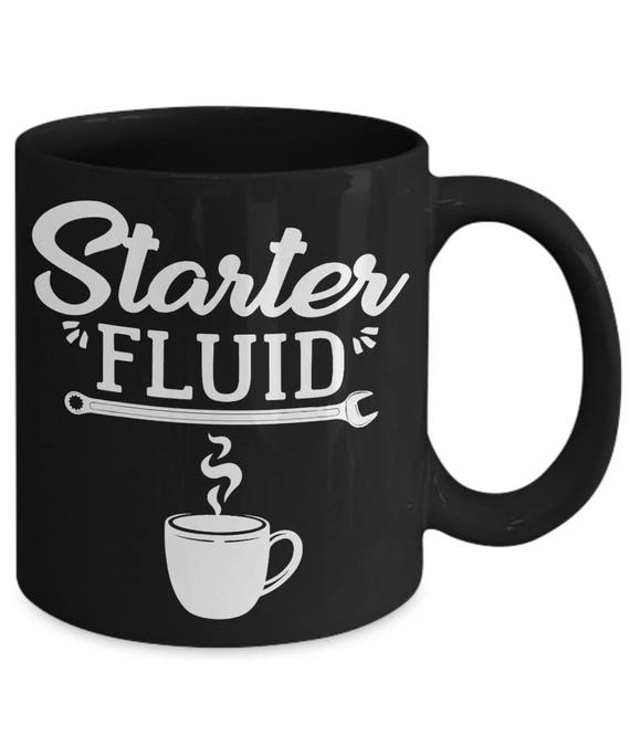 Starter Fluid Mechanic Caffeine Coffee Mug