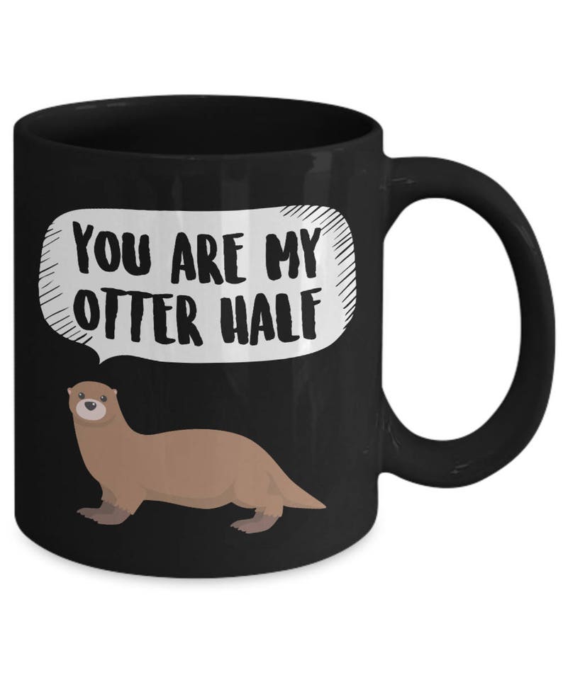 You Are My Otter Half Cute Partner Pun Coffee Mug | Etsy