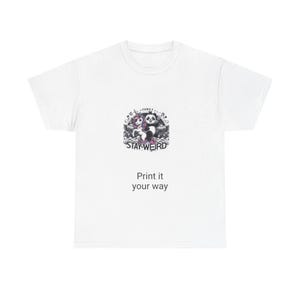 StayWeird T-Shirt, Graphic Tee, Unique Gift, Unisex Shirt, Cool Apparel