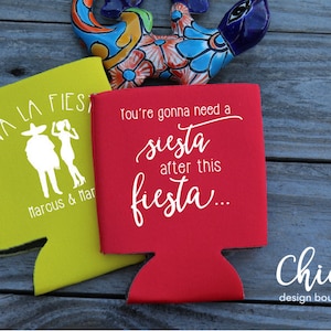 Viva La Fiesta Need a Siesta Destination Custom Can Cooler Personalized Wedding Favor D151