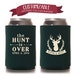 The Hunt is Over Can Cooler, Wedding Favors Fun Wedding Party Gifts Wedding Anniversary Party Gifts Custom Beverage Can Coolie 3D103 