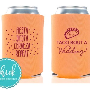 Taco Bout a Wedding! Fiesta Siesta Cerveza Custom Can Cooler Personalized Wedding Favor Party Gift Anniversary Favor Engagement Favor 2D400c