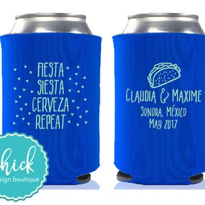 Fiesta, Siesta, Cerveza, Repeat & Taco Custom Can Cooler Personalized Wedding Favor Party Gift Anniversary Favor Engagement Favor 2D400a