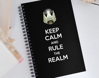 Keep Calm and Rule the Realm - Spiral notebook - Tolkien inspired art