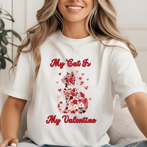 My Cat Is My Valentine Shirt, Funny Cat Lover Valentine&#39;s Day Tee, Cat Mom Gift, Fur Mama Life, Cute Feline Valentine&#39;s T-shirt, Women Tee