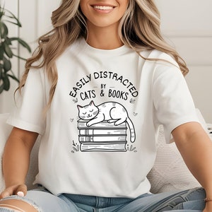 Easily Distracted By Cats And Books Shirt, Funny Cat Lover Gift, Bookworm T-Shirt, Reader Tee, Literary Cat Shirt, Cats and Books Gift