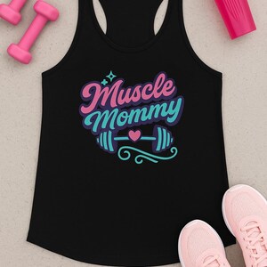 Muscle Mommy Racerback Tank, Fitness Shirt, Workout Top, Gym Apparel, Mother&#39;s Day Gift, Activewear