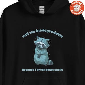 I’m Biodegradable, I Break Down Easily Hoodie, Funny Quote with Eco Twist, Soft Cotton Blend, Unisex Fit, Perfect Gift, Printed in the USA
