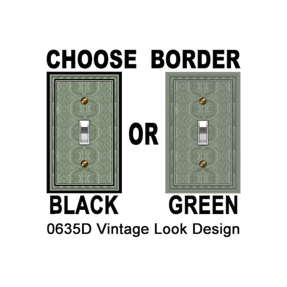 0635B Vintage Look Green Design ~ BLACK or GREEN BORDER ~ Mrs Butler Unique Switchplate Cover ~ Use Drop Downs Below ~See 0635A-D Variations