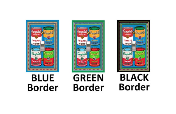 1178X Warhol Tomato Soup Can Design  {Choose BLUE, GREEN or BLACK Border} ~ Mrs Butler Unique Switchplate Cover ~ Use Drop Down Boxes Below