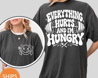 Everything Hurts Weightlifting Shirt, Funny Gym Humor Graphic Comfort Colors Tee, Pump Cover T-Shirt, Fitness Workout Gift for Him