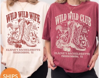 Wild Wild Wife Shirt, Cowgirl Bachelorette Tee, Custom Margarita Bridal Party T-Shirt, Nashville Austin Texas Girls Trip Comfort Color Top