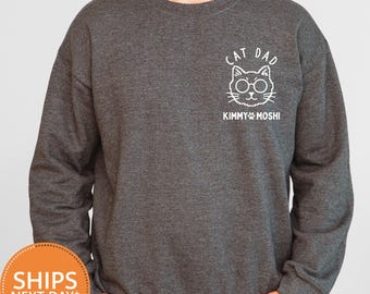 Custom Cat Dad Sweatshirt, Personalized Cats Name Hoodie, Fathers Gift Crewneck, Pet Lover Pullover