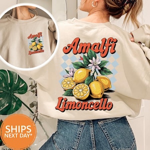 Limoncello Sweatshirt, Amalfi Coast Hoodie, Lemon Girl Crewneck, La Dolce Vita Pullover, Ciao Bella Coastal Apparel Top, Italian Summer Gift