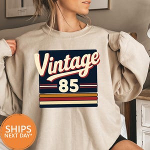 Vintage 1985 Birthday Sweatshirt, 40th Birthday Hoodie for Women, Retro 40th Pullover, Funny 1985 Hoodie, Comfort Colors 1985 Crewneck Gift