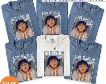 Custom Photo 30th Birthday Shirt, Picture Matching Comfort Colors, Squad Party Tee