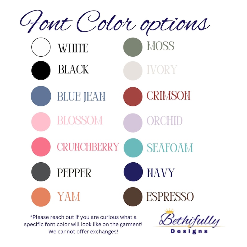 a collection of various font color options, including white, black, blue jean, Crimson, orchid, and others. The text indicates that these colors can be used to create different looks on clothing, but it does not provide specific details about each color. The image also includes a note that the font color options are not exchangeable, and the text encourages viewers to reach out if they have specific questions about the color choices.