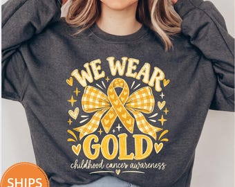 We Wear Gold Sweatshirt, Childhood Cancer Awareness Crewneck, Gold Ribbon Pullover, Warrior Support Community Walk Gift Top Hoodie