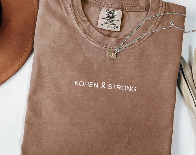 Comfort Colors Cancer Awareness Kohen Strong Shirt T-shirt Trendy Shirt For Women Adult Minimalist Cancer Tee Custom