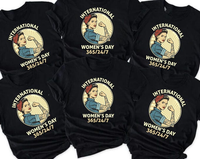 Women's Day Shirt, Women's Day Gift, Empower Women Clothing, International Women's Day Apparel, March 8 IWD, Women's Day Tee, March 8 Shirt