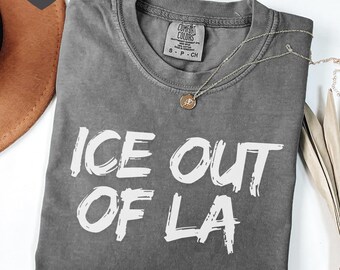 Comfort Colors® ICE Demonst Shirt, ICE Out Of LA Shirt, Abolish Ice Shirt, UN-Menschenrechte T-Shirt, Anti-Trumpf Shirt, Pro Immigrierten, Anti Maga T-Shirt