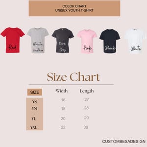 May include: A colour chart for unisex youth t-shirts, showing six shirt colours: red, athletic heather, dark grey, pink, black, and white. A size chart displays width and length measurements for sizes YS, YM, YL, and YXL.