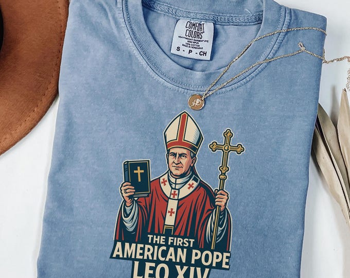 Comfort Colors Pope Leo XIV T-Shirt, Robert Francis Prevost First American Pope T-Shirt, Pope Leo XIV T,First American Pope in History Shirt