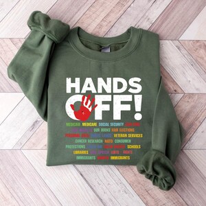 Hands Off Protest Sweatshirt, Political Hands Off Protest Sweatshirt and Hoodie, Hands Off Medicaid Medicare Social Security