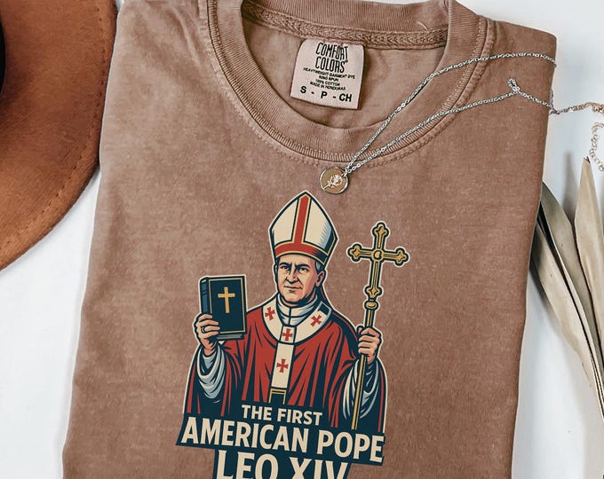 Robert Francis Prevost First American Pope T-Shirt, Pope Leo XIV Shirt,First American Pope in History Shirt,Comfort Colors Pope Shirt