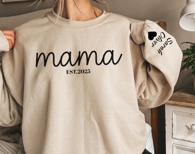 Mama Est Sweatshirt,Custom Mama Est 2025 Sweatshirt,Custom Mom Sweatshirt,Mom Gift,New Mom Gift,Mama Sweatshirt,Gift for Mom,Christmas Gifts