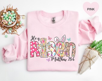 Easter Sweatshirt - He Is Risen Sweatshirt - Jesus Easter Shirt - Easter Sweatshirt For Women - Cute Easter Outfit - Church Easter Shirt