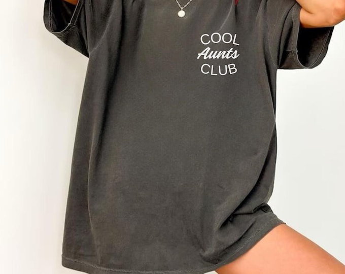 Comfort Colors® Cool Aunts Club Shirt, Cool Aunts Shirt, Favorite Aunt Shirt, Cool Aunt Gift from Niece, New Aunt Shirt, Gift for Cool Aunts