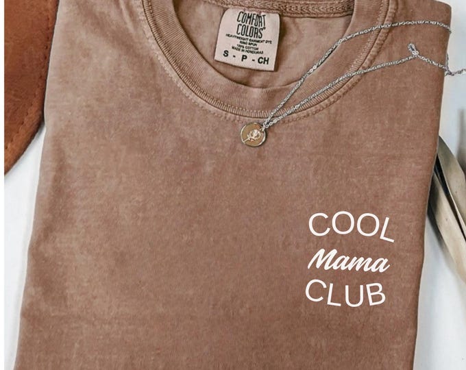 Comfort Colors® Cool Moms Club Shirt,Cool Mama T-shirt,Funny Mom Outfit, Best Mom Ever Tee, Christmas Gifts,Clothing Gift, Mothers Day Gifts