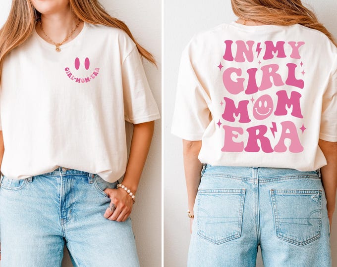 In My Girl Mama Era Shirt,New Mom Shirt,Girl Of Mom,Mom Tees,Cool Moms Club Shirt,Girl Mama Tee,Funny Mom Shirt Christmas Gifts