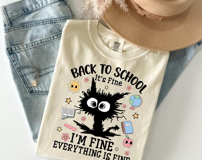 It's Fine I'm Fine Everything Is Fine Shirt,I'm Fine Shirt, Cat Shirt,Motivational Shirt,Positivity Shirt,Back To School Shirt Gift