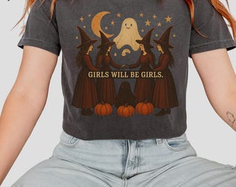 Vintage Girls Will Be Girls Witch Comfort Colors Shirt, Funny Witch Vintage Shirt, Vintage Halloween Women Shirt, Witchy Vibes Shirt