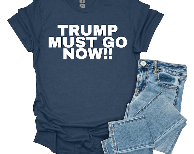 Trump Must Go Now Shirt,No Kings in America Shirt,Anti Authoritarian Protest Shirt,No Kings In America Shirt, Political Tee,Democracy Shirt