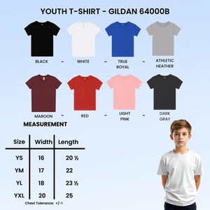 May include: A Gildan 64000B youth t-shirt color chart featuring eight solid colors: black, white, true royal, athletic heather, maroon, red, light pink, and dark gray. A size chart displays width and length in inches for sizes YS to YXL.